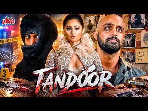 Tanuj Virwani, Rashami Desai | प्यार, धोखा और खौफनाक राज़ की कहानी | Tandoor (2021) | Thriller Movie
