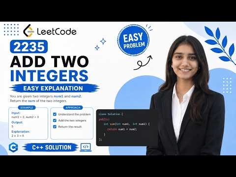 LeetCode 2235 Solution with Easy Explanation 🔥| Add Two Integers