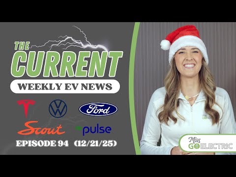 The Current : Weekly EV News Ep#94 Dec 21, 2025