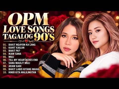 Beautiful Tagalog Ballads ❤️ OPM Love Songs Collection (Non Stop)