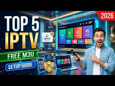 Top 5 Best IPTV Providers (2026): Free IPTV M3U & Setup Guide!