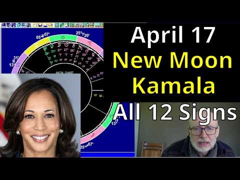 Fri April 17 2026: Astrology, ALL 12 SIGNS, New Moon, Kamala