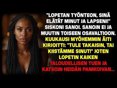 “Irtisanoudun, sinä elätät meidät!” sanoi siskoni Sanoin ei ja muutin toiseen osavaltioon…