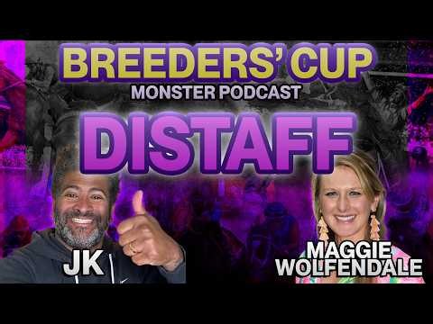 Breeders' Cup 2026 DISTAFF w/ Maggie Wolfendale | Breeders' Cup 2026 Monster Podcast