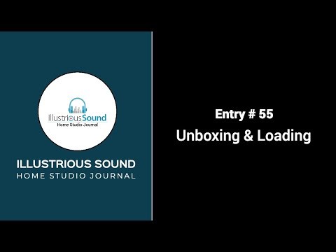 Entry 55 - Unboxing & Loading