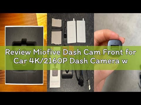Review Miofive Dash Cam Front for Car 4K/2160P Dash Camera with 5G WiFi and Bluetooth APP,Built-in G