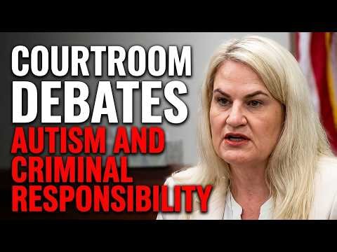Autism Expert Testimony Changes The Tone Of Explosive Murder Trial