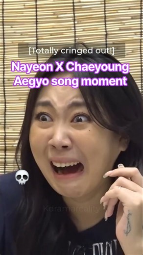 Twice cute song creeps Young Ji out 💀😂 #nayeon #youngji #chaeyoung #kdramareality #이영지 #손채영 #임나연