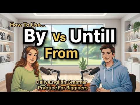 How to Use By vs Until vs From in English | Daily English Grammar Practice for Beginners