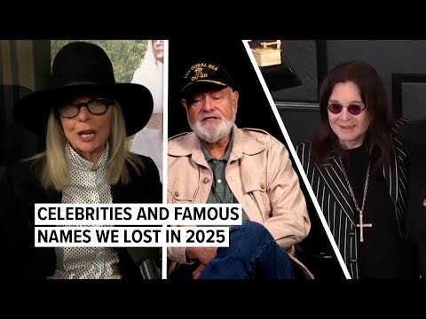 Celebrities and famous names we lost in 2025