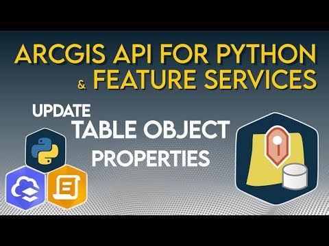 Update Table Object JSON Properties with the ArcGIS API for Python | ArcGIS Online Feature Service