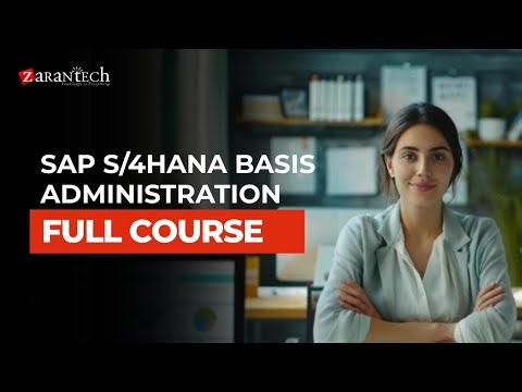 SAP S/4HANA Basis Administration Full Course | ZaranTech