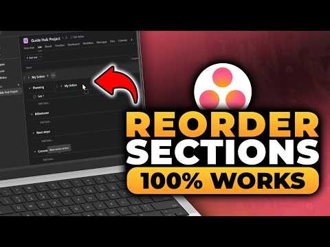 How To Reorder Sections in Asana (𝟮𝟬𝟮𝟲) | 100% WORKS | NO Yapping, To The Point! | FAST & EASY