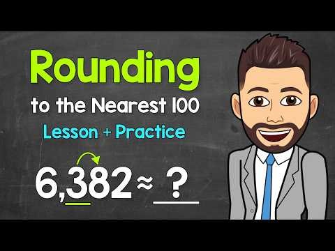 Rounding to the Nearest 100 | Lesson + Practice