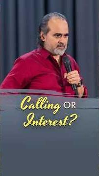 Calling or Interest? || Acharya Prashant