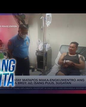 Lalaki, patay matapos maka-engkuwentro ang pulisya sa Brgy. 62 sa Pasay | Unang Balita