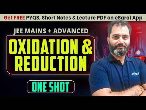 Oxidation & Reduction in One Shot : All Concepts & PYQs Covered | JEE Main & Advanced | eSaral