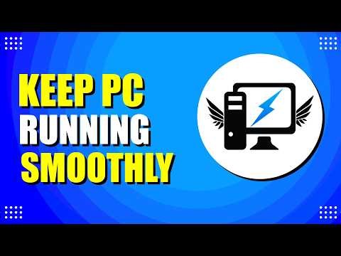 How To Keep PC Running Smoothly (Best Practices)
