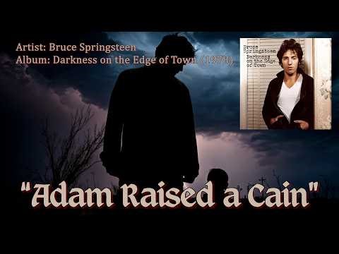 Adam Raised a Cain - Bruce Springsteen | Darkness on the Edge of Town (1978)