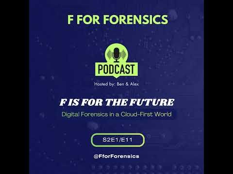 F is for the Future – Digital Forensics in a Cloud-First World