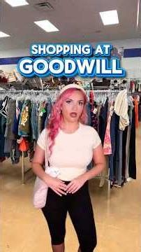 Shopping at Goodwill 🛒