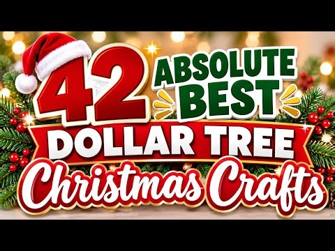 42 Absolute BEST 🌟 Dollar Tree DIY Crafts for Christmas 