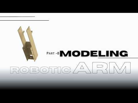 Robotic arm tutorial in SolidWorks for 3D printing Part 8