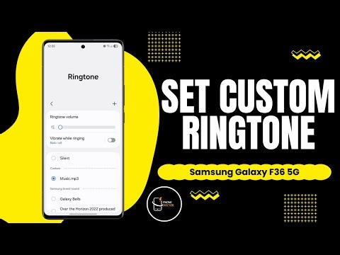 How To Set Custom Ringtone On Samsung Galaxy F36 5G | Easy Step-by-Step Guide!