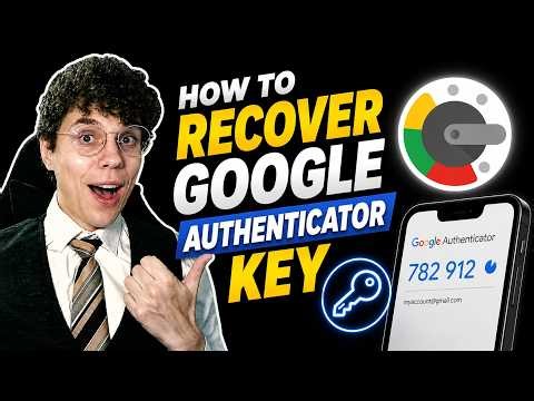How To Recover Google Authenticator Key - Step-By-Step