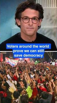 Voters around the world prove we can still SAVE democracy