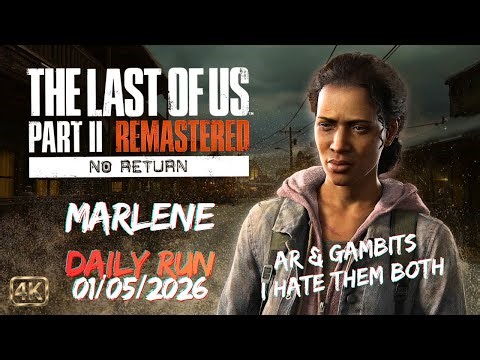 No Return | Daily Run on Grounded as Marlene (01/05/26) | TLOU2 [PS5]