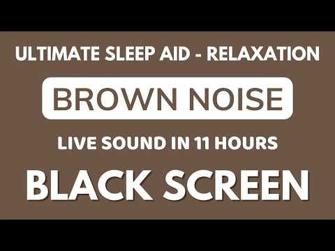 Relaxation Brown Noise Sound For Ultimate Sleep Aid - Black Screen | Peaceful Sound In 11 Hours