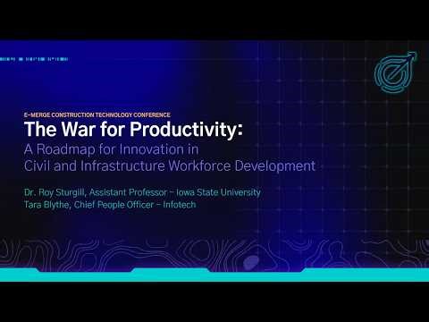 e-Merge 2025: The War for Productivity: Innovation in Civil and Infrastructure Workforce Development