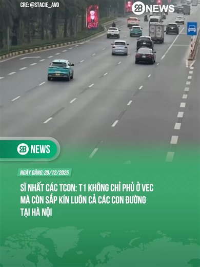 SĨ NHẤT CÁC TCON: T1 KHÔNG CHỈ PHỦ Ở VEC MÀ CÒN SẮP KÍN LUÔN CẢ CÁC CON ĐƯỜNG TẠI HÀ NỘI#theanh28 #theanh28news #tiktoknews