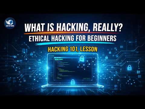 What Is Hacking, Really? Ethical Hacking for Beginners | Hacking 101, Lesson