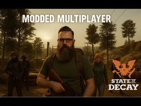 Modded multiplayer Live come watch the chaos!!! bring survivors you wont miss!!- State of decay 2