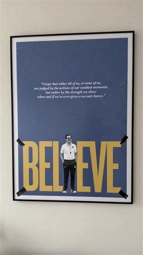 Ted Lasso 'Believe' quote poster ideas