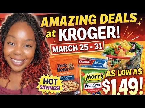 🔥 Kroger Deals This Week (March 25-31) | Deals as Low as $1.49! Don’t Miss These Savings