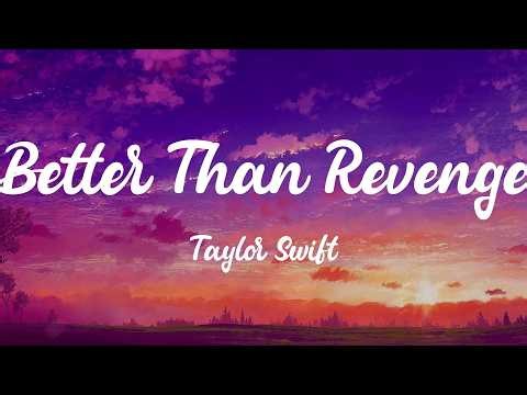 Taylor Swift - Better Than Revenge (Lyrics) | Maroon 5, Neon Trees,... (Mix Lyrics)