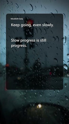 Keep going 🧠 | MindShift Daily