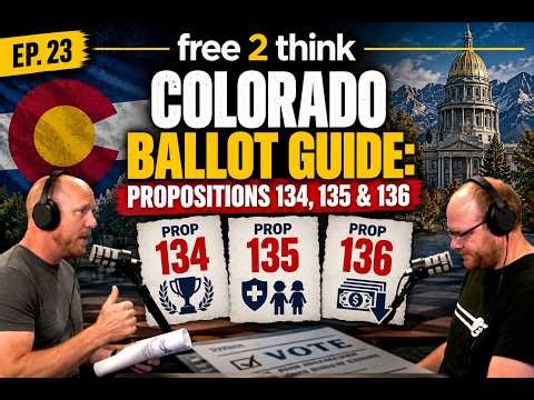 Ep. 23 | Colorado Ballot Guide: Propositions 134, 135 & 136