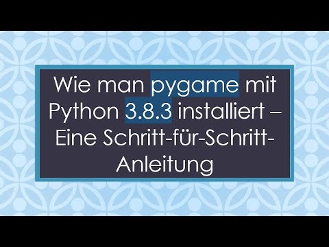 Wie man pygame mit Python 3.8.3 installiert – Eine Schritt-für-Schritt-Anleitung