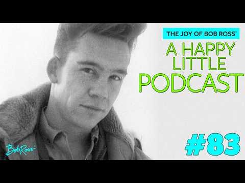 A Boy Named Bob | Episode 83 | The Joy of Bob Ross: A Happy Little Podcast®