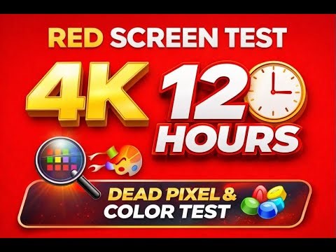 Red Screen Test 4K – 12 Hours – Dead Pixel & Color Test