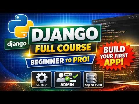 Full Django Tutorial for Beginners 2026 | Install Python, Setup Django & Build First Project