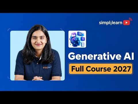 Generative AI Full Course 2026 | Learn LLMs, Prompt Engineering & AI Applications | Simplilearn