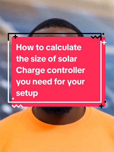 How to Determine Solar Charge Controller Size Easily