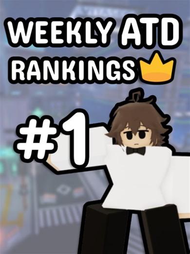 WEEK 1: Weekly ATD Rankings! #fyp #roblox #animevanguards#universaltowerdefense #weeklyatdrankings