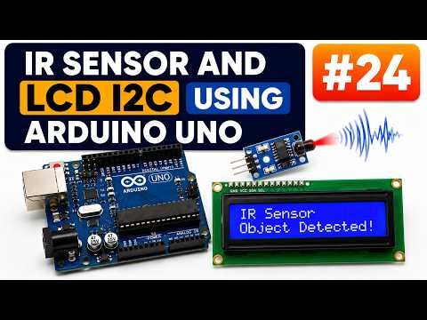 Project #24: IR Sensor And LCD I2C Using Arduino Uno R3! | With Code And Circuit Diagram