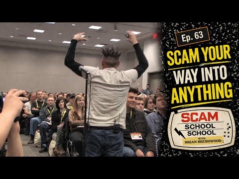 Scam Your Way into Anything, Part 1! (Ep63 Scam School School)
